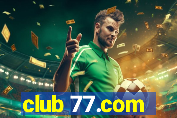 club 77.com